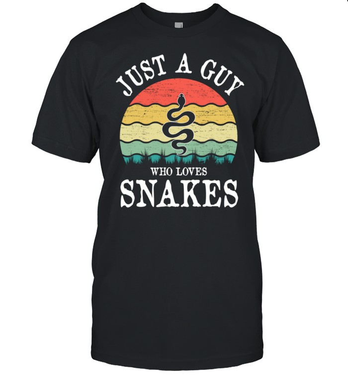 Just A Guy Who Loves Snakes shirt