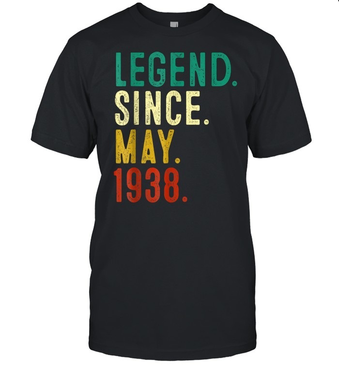 Legend Since May 1938 83rd Birthday 83 Years Old shirt