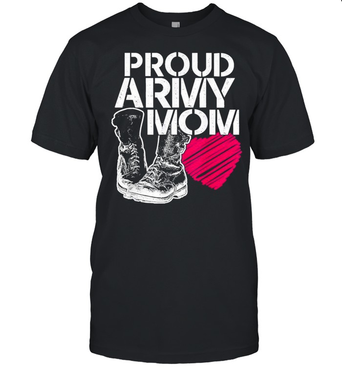 Mothers Day Proud Army Mom shirt