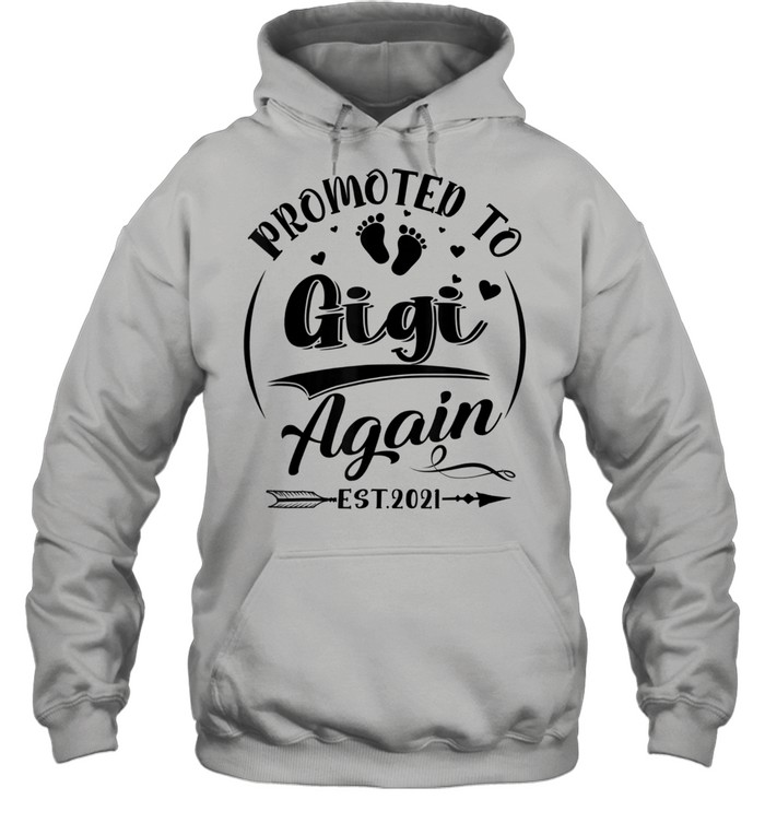 Promoted To Gigi Again EST 2021 Mother’s Day shirt Unisex Hoodie