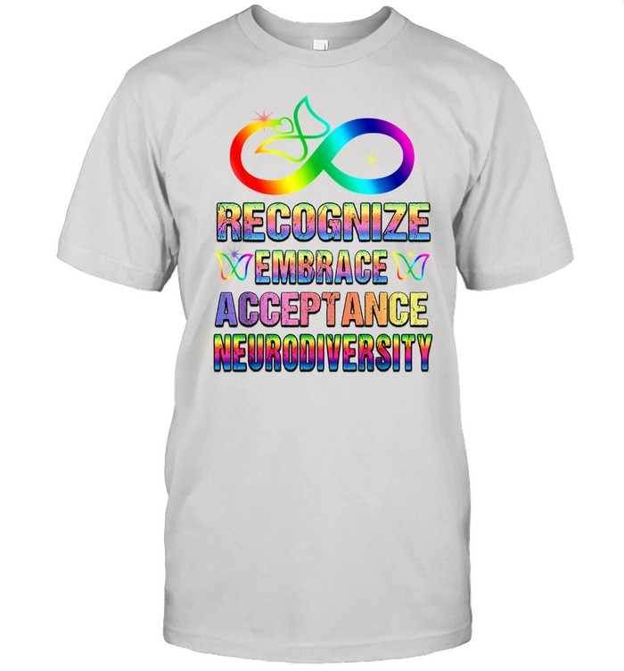 Recognise Embrace Acceptance Neurodiversity Autism Adhd LGBT Shirt