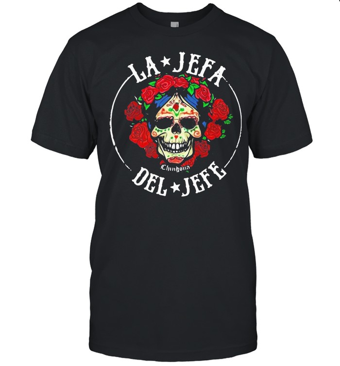 Sugar skull la jefa del jefe shirt