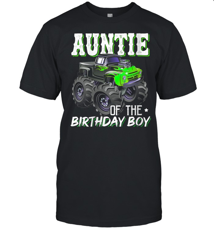 Auntie Of The Birthday Boy Monster Birthday Mothers Day shirt