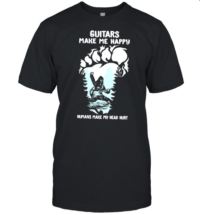 Bigfoot Guitar Make Me Happy Humans Make My Head Hurt Shirt