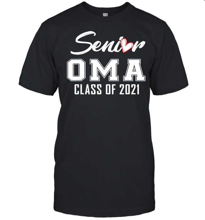 Senior Oma Class Of 2021 Grad Top Graduation For Oma shirt