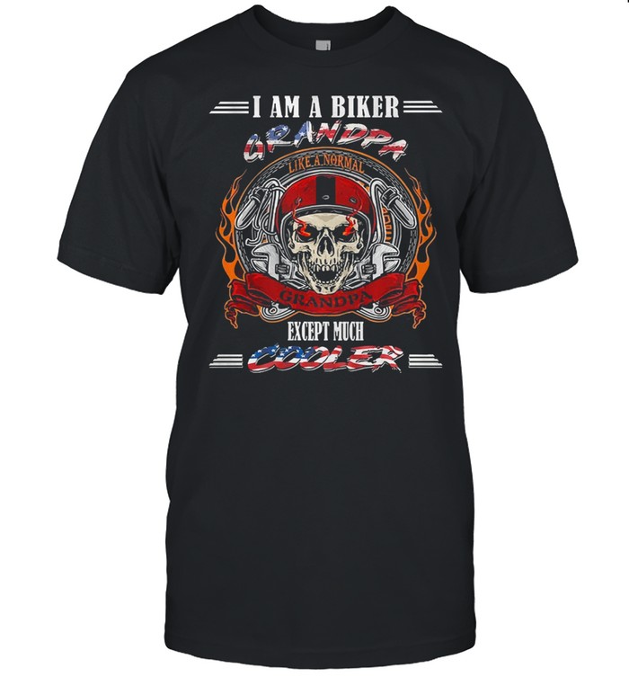 Skull I am biker grandpa except much cooler shirt Classic Men's T-shirt