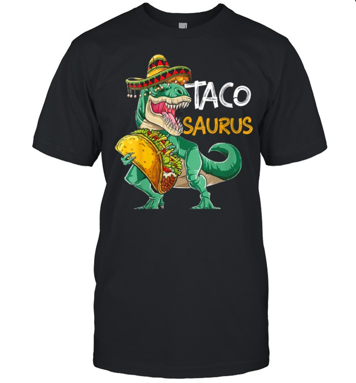 Tacosaurus Cinco de Mayo Shirt Taco Dinosaur shirt