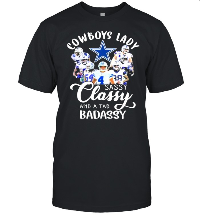 Cowboys Lady Sassy Classy And A tad Badassy Shirt