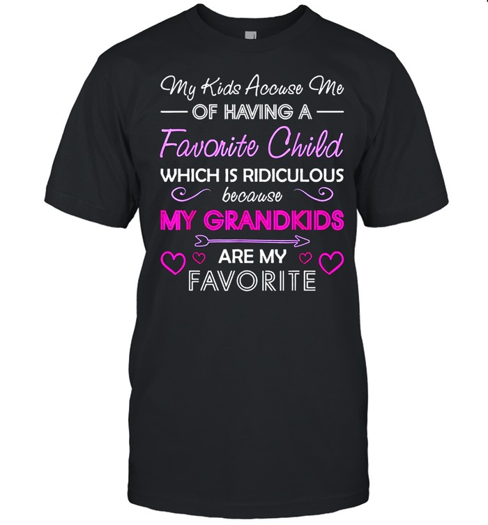 My Grandkids Are My Favorite Grandma Mothers Day shirt