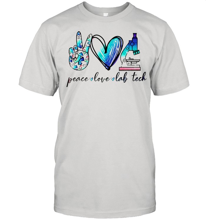 Peace Love Lab Tech shirt