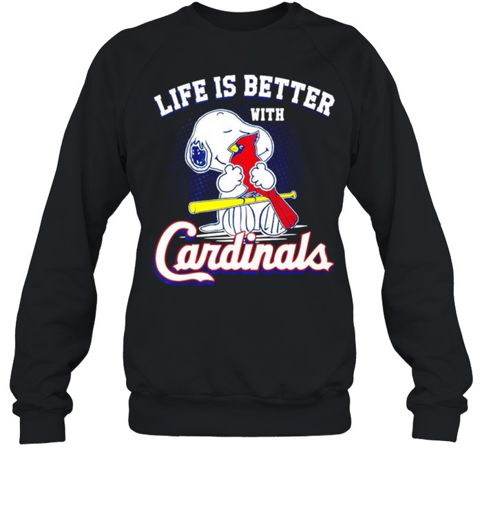 Snoopy life is better with St. Louis Cardinals shirt Unisex Sweatshirt