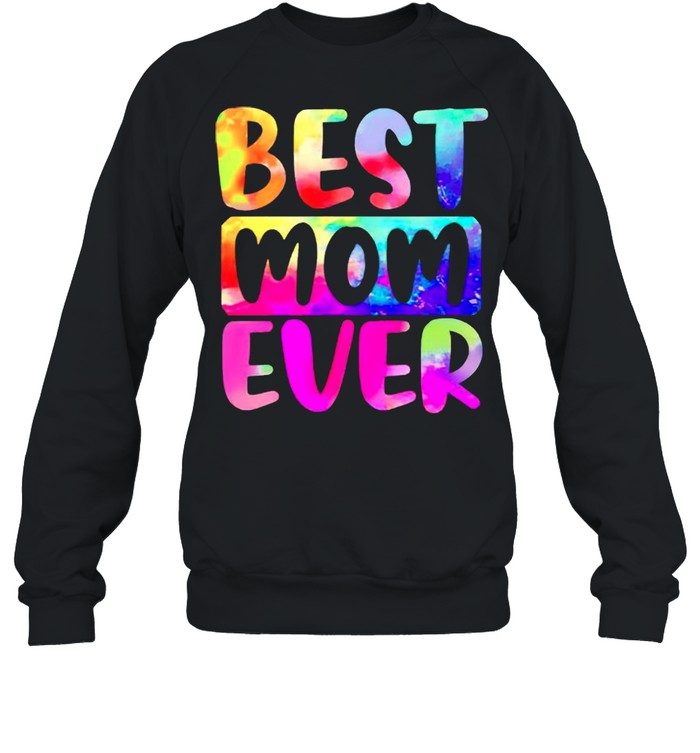 Best Mom ever watercolors shirt Unisex Sweatshirt