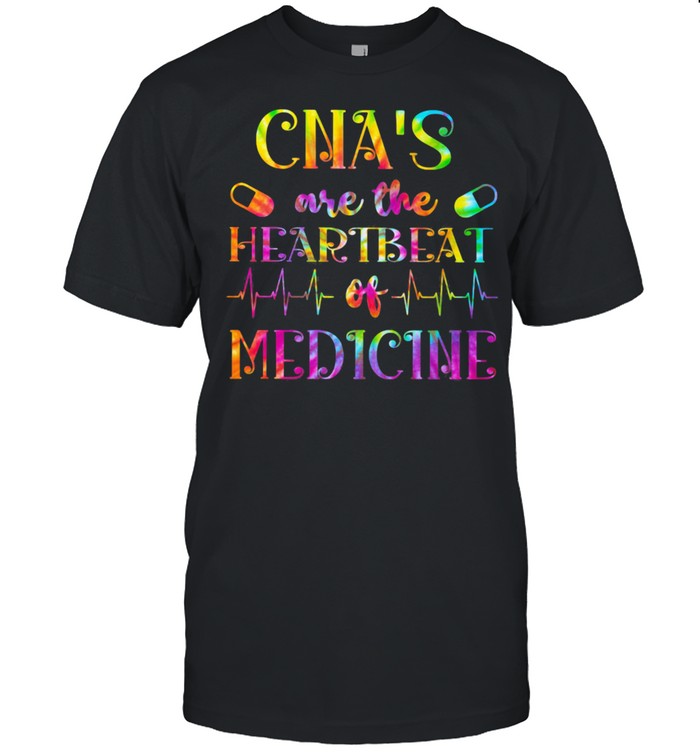 CNA’s Are The Heartbeat Medicine shirt