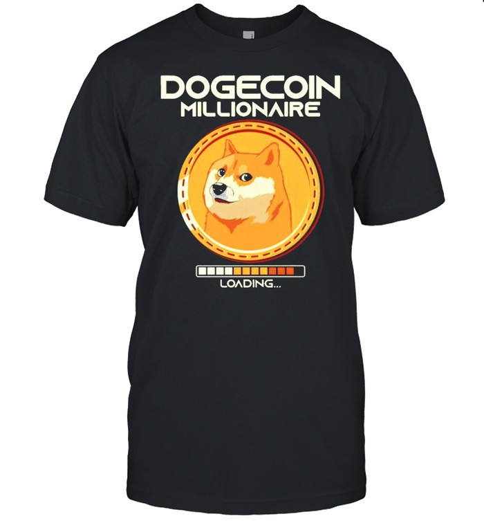 Dogecoin Millionaire Loading shirt