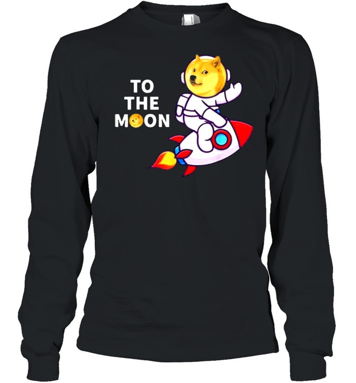 Dogecoin to the moon cool dogecoin cryptocurrency shirt Long Sleeved T-shirt