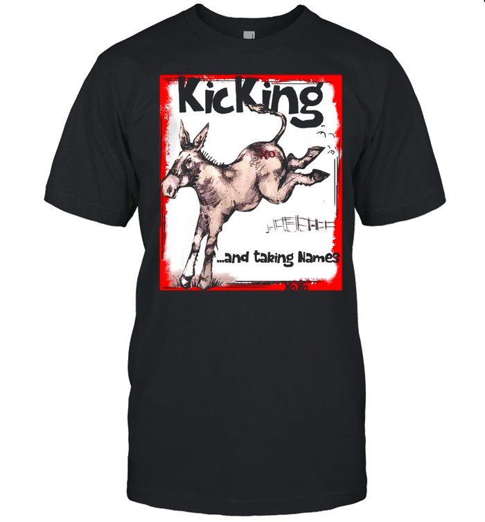 Donkey kicking and taking names xoxo shirt