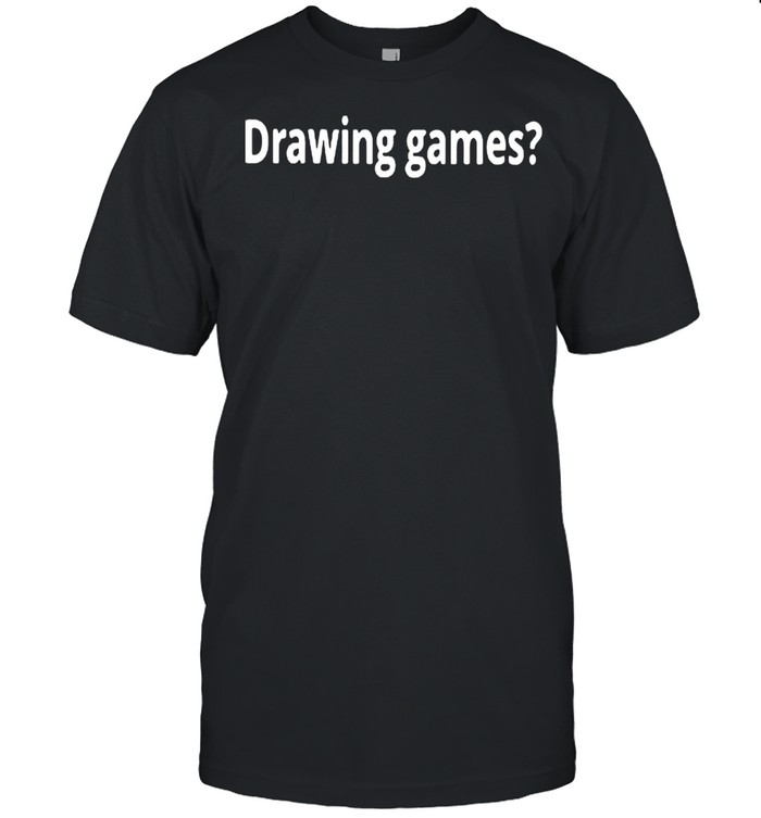 Drawing games shirt