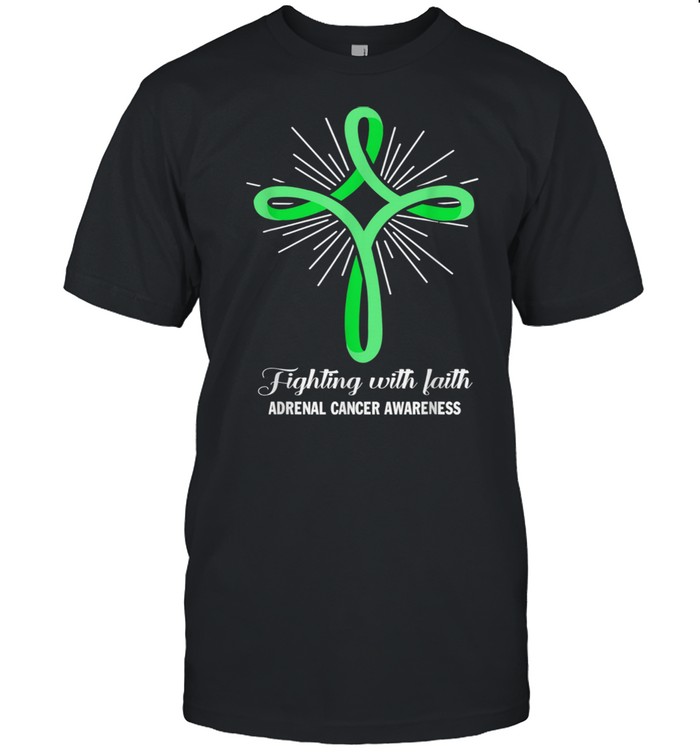 Fighting With Faith Adrenal Cancer Awareness Warrior Believe shirt
