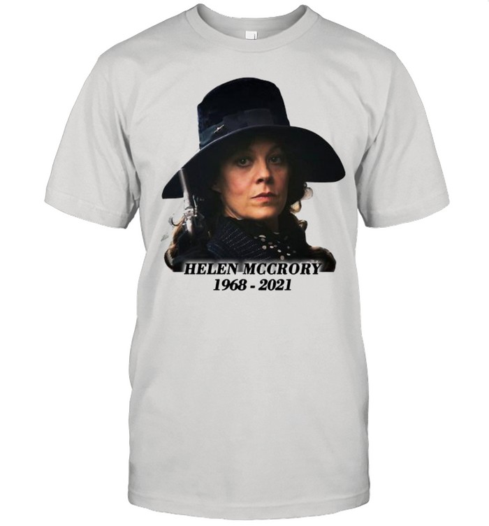 Helen Mccrory 1968 2021 Shirt