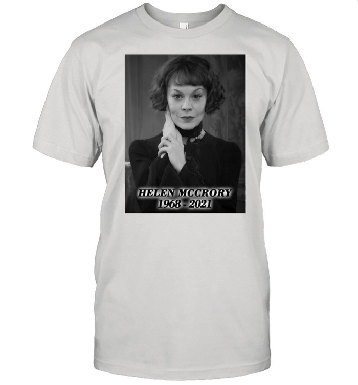 Helen Mccrory Repose En Paix 1968 2021 Shirt