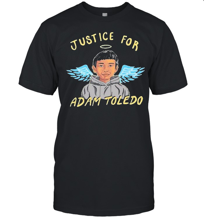 Justice for Adam Toledo -Stop Killing US, RIP Adam Toledo shirt