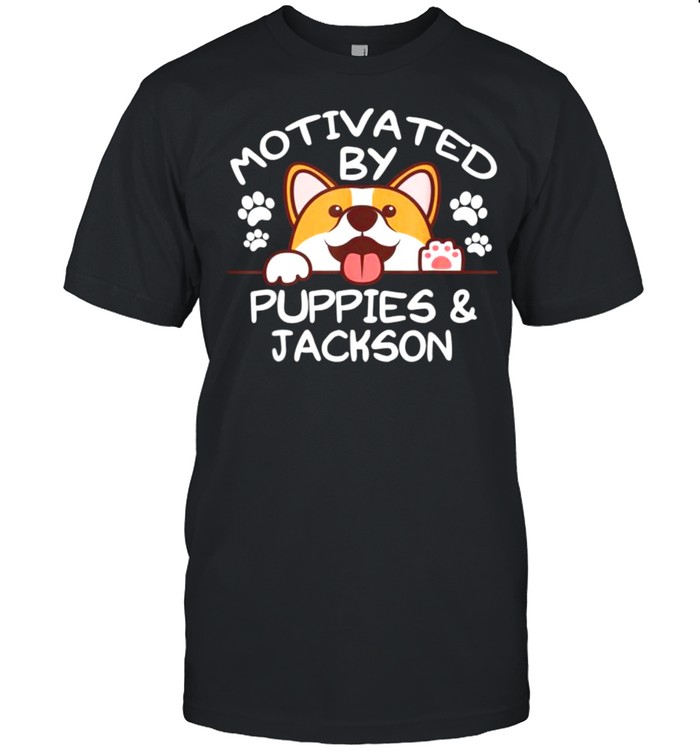 Motivated By Puppies And JACKSON Shirt