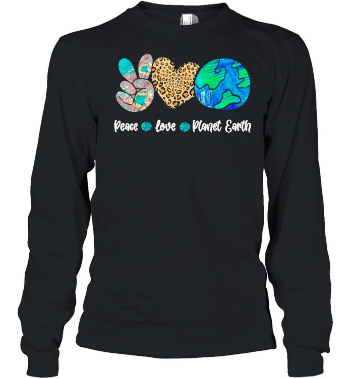 Peace love planet earth shirt Long Sleeved T-shirt