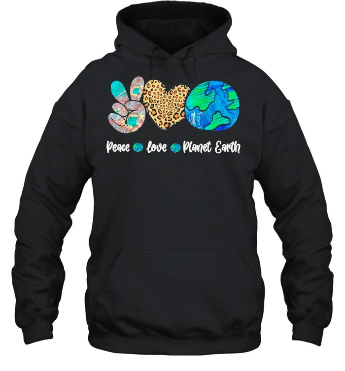 Peace love planet earth shirt Unisex Hoodie