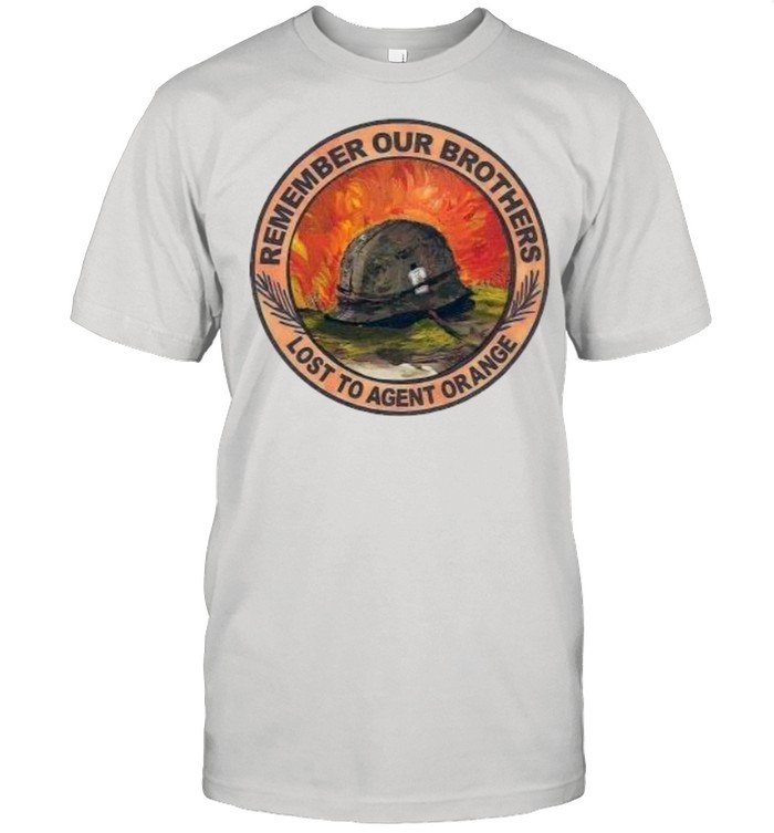 Remember our brothers lost to agent orange shirt