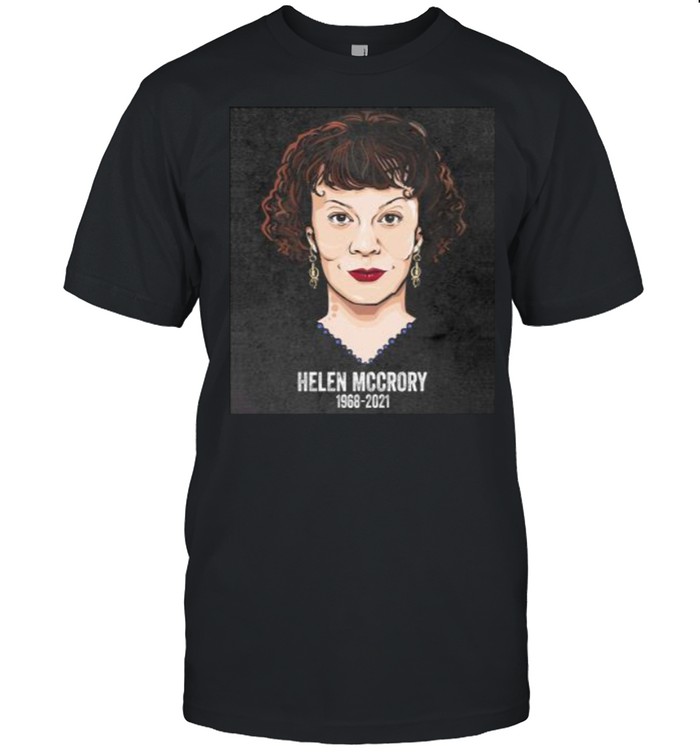 Rip Helen Mccrory 1968 2021 tshirt