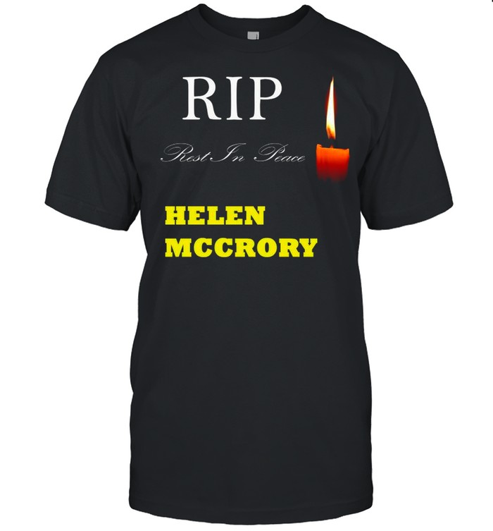 RIP Helen McCrory Rest In Peace shirt