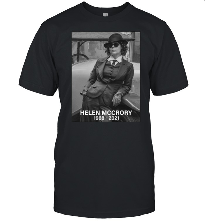 Rip Legend Helen Mccrory 1968 2021 Shirt