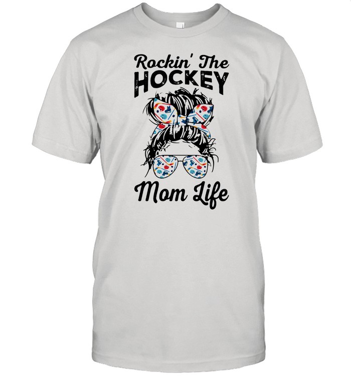 Rockin' The Hockey Mom Life Shirt