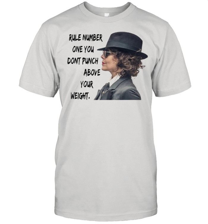 Rule Number One You Don’t Punch Above Your Weight Helen Mccrory Shirt
