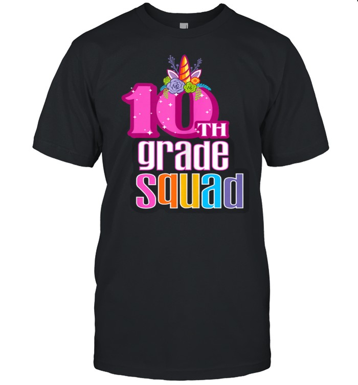 10th Grade Squad Magical Unicorn Horn Floral Tenth Grader shirt