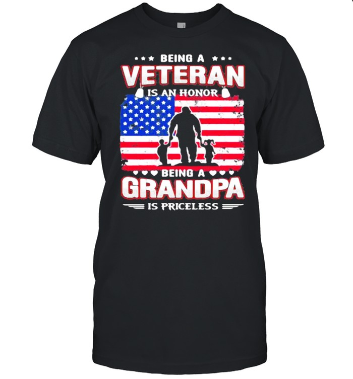 Being A Veteran Is An Honnor Being A Grandpa Is Priceless American Flag Shirt