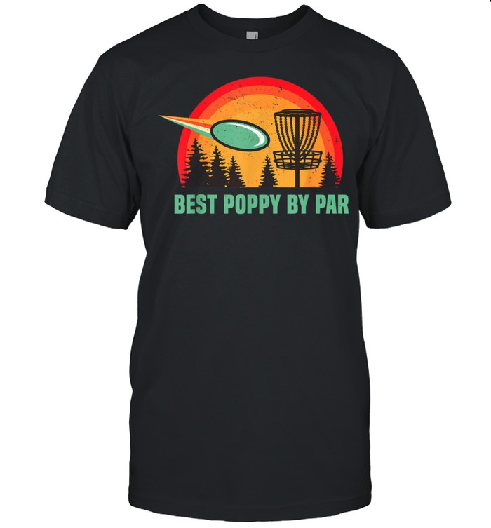 Best Poppy by par shirt