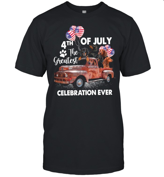 Dachshunds 4th Of July The Greatest Celebration Ever shirt