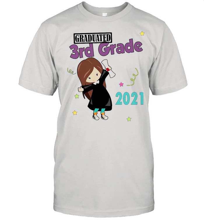 Girly Graduated 3th Grade 2021 T-shirt