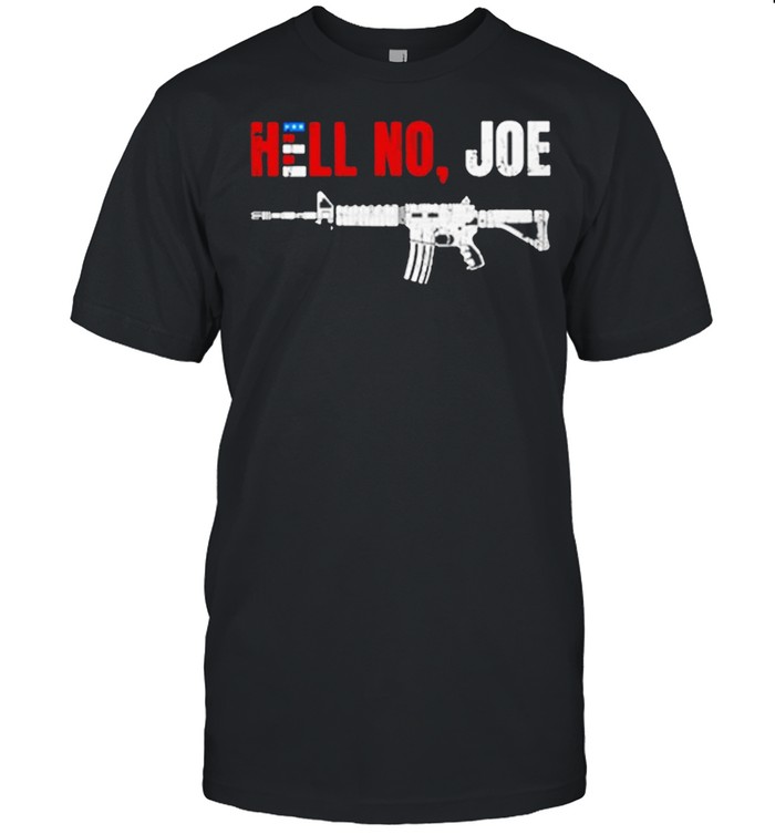 Joe Biden Hell No Joe Shirt