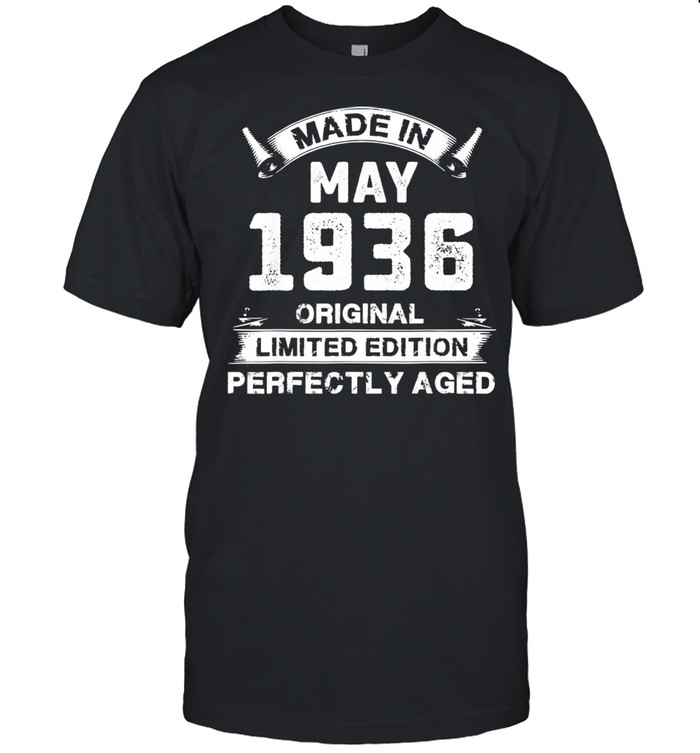 Made In May 1936 85th Birthday For 85 Years Old shirt