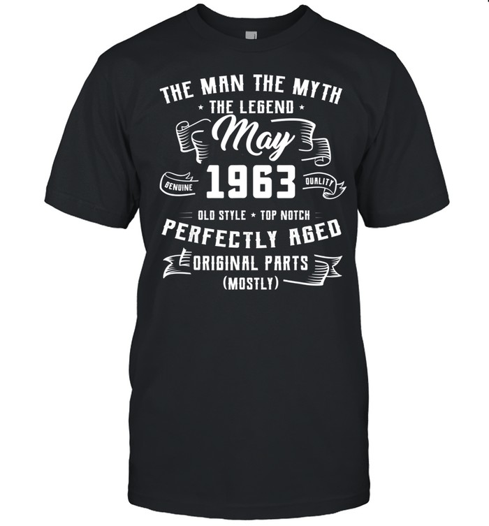 Man Myth Legend May 1963 58th Birthday For 58 Yrs Old shirt