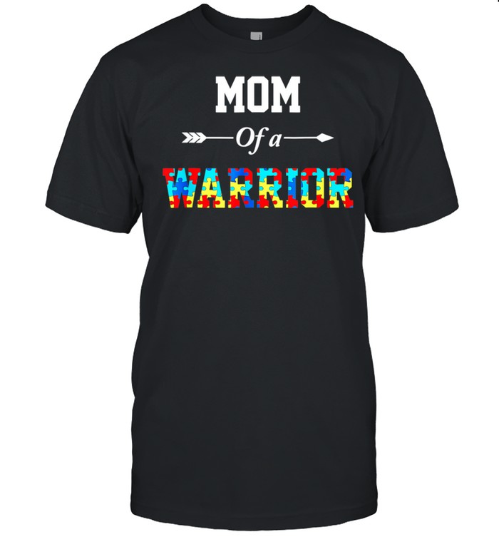 Mom Of A Warrior shirt