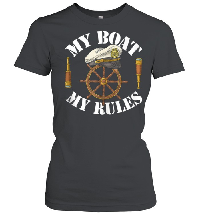 My Boat My Rules shirt Classic Women's T-shirt