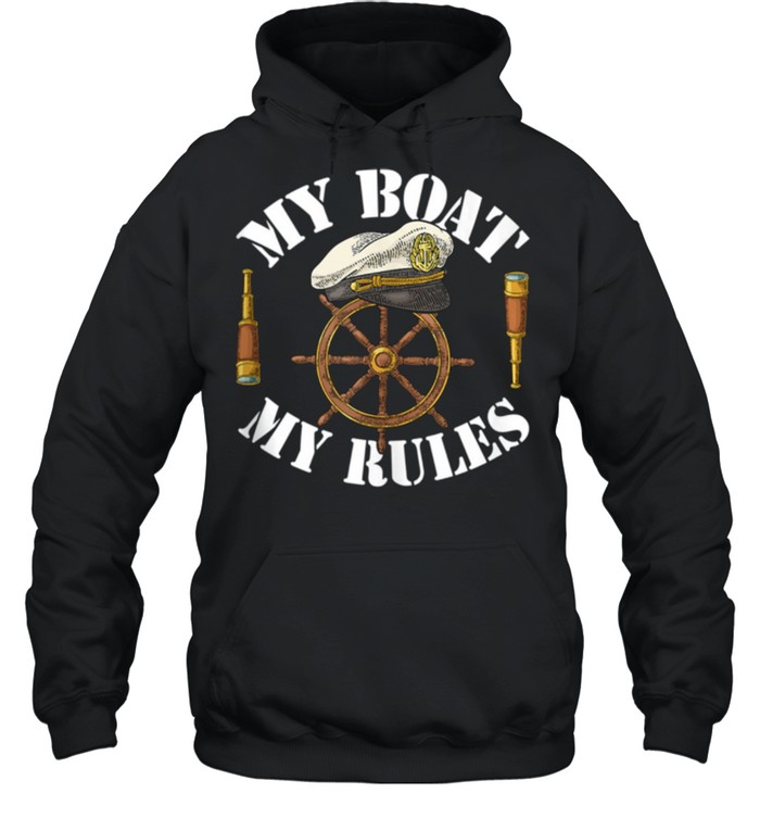 My Boat My Rules shirt Unisex Hoodie