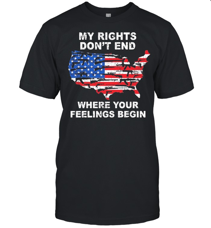 My Rights Dont End Where Your Feelings Begin shirt