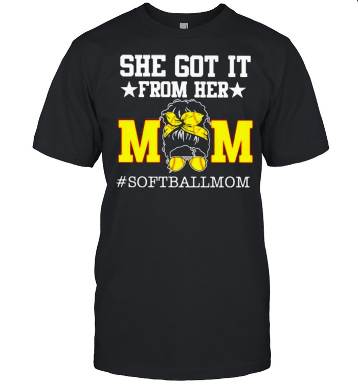 She Got It From Her Mom Softballmom Shirt