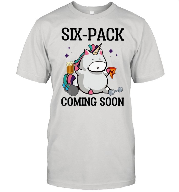 Unicorn six pack coming soon shirt