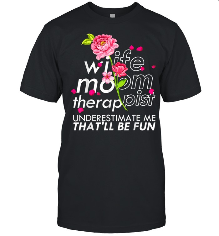 Wife Mom Therapist Cute Mother's Day Floral Therapist shirt Classic Men's T-shirt