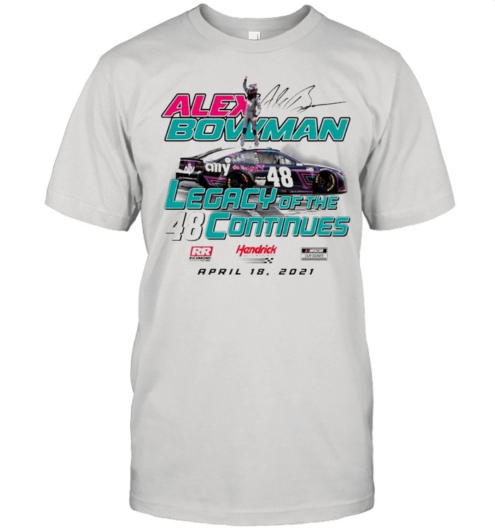 Alex Bowman legacy of the continues shirt